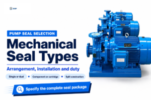 Mechanical Seal Types for Pumps: Design Guide